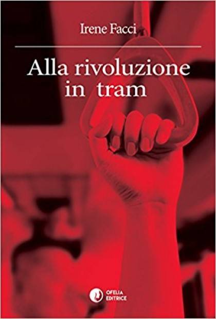 ALLA RIVOLUZIONE IN TRAM