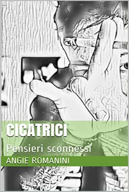 CICATRICI: PENSIERI SCONNESSI